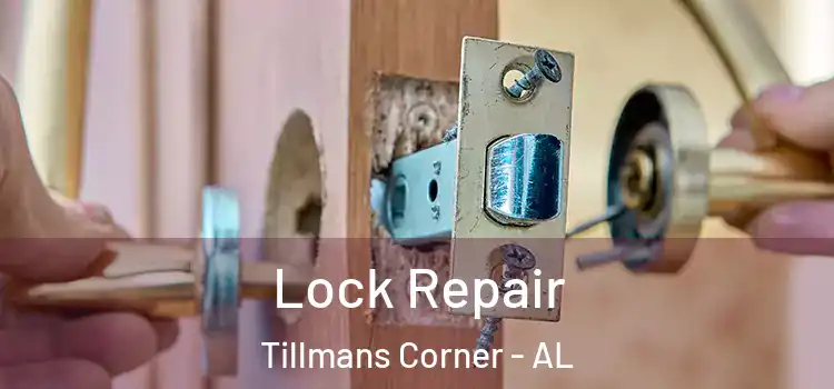 Lock Repair Tillmans Corner - AL