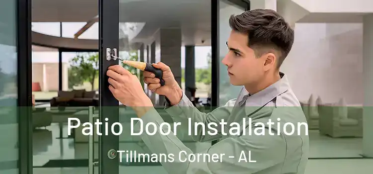 Patio Door Installation Tillmans Corner - AL
